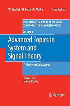 Advanced Topics in System and Signal Theory A Mathematical Approach