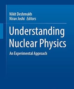 Understanding Nuclear Physics An Experimental Approach