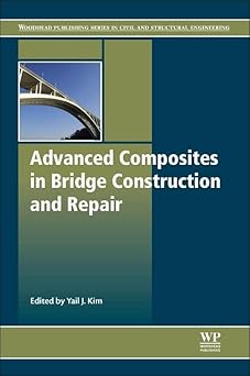 Advanced Composites in Bridge Construction and Repair