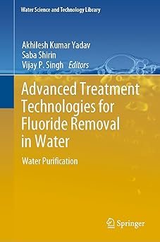 Advanced Treatment Technologies for Fluoride Removal in Water