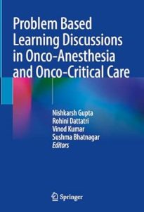 Problem Based Learning Discussions in Onco-Anesthesia and Onco-Critical Care