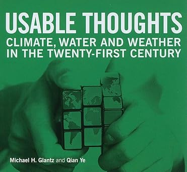 Usable Thoughts Climate Water and Weather in the Twenty-first Century