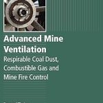 Advanced Mine Ventilation Respirable Coal Dust Combustible Gas and Mine Fire Control