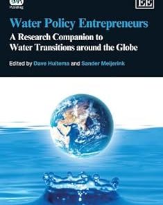 Water Policy Entrepreneurs A Research Companion to Water Transitions around the Globe