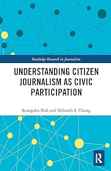 Understanding Citizen Journalism as Civic Participation