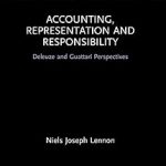 Accounting Representation and Responsibility Deleuze and Guattarí Perspectives
