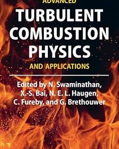 Advanced Turbulent Combustion Physics and Applications