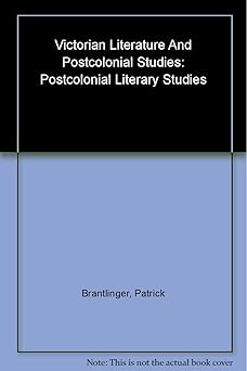 Victorian Literature and Postcolonial Studies