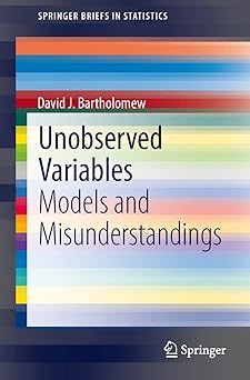 Unobserved Variables Models and Misunderstandings
