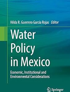 Water Policy in Mexico Economic Institutional and Environmental Considerations