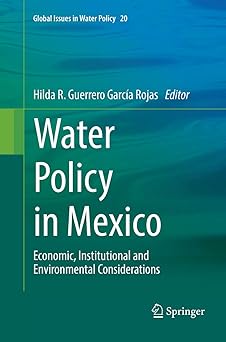 Water Policy in Mexico Economic Institutional and Environmental Considerations