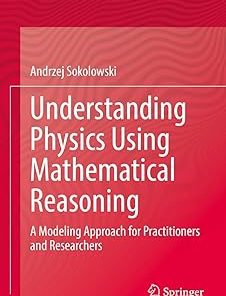 Understanding Physics Using Mathematical Reasoning