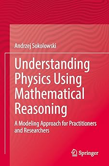 Understanding Physics Using Mathematical Reasoning