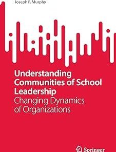 Understanding Communities of School Leadership Changing Dynamics of Organizations