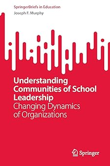 Understanding Communities of School Leadership Changing Dynamics of Organizations