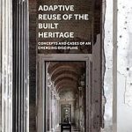 Adaptive Reuse of the Built Heritage