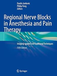 Regional Nerve Blocks in Anesthesia and Pain Therapy