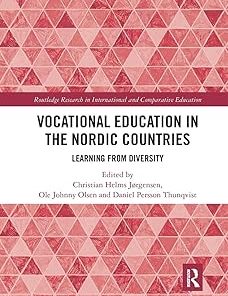 Vocational Education in the Nordic Countries Learning from Diversity