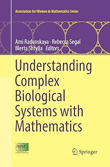 Understanding Complex Biological Systems with Mathematics