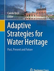 Adaptive Strategies for Water Heritage Past Present and Future