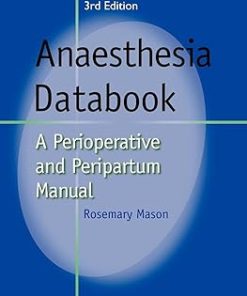 Anaesthesia Databook A Perioperative and Peripartum Manual