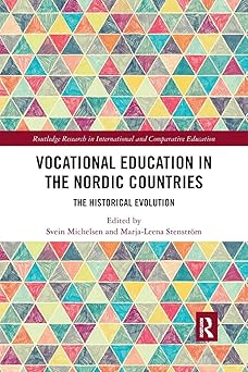 Vocational Education in the Nordic Countries The Historical Evolution
