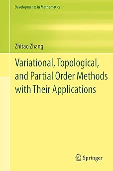 Variational Topological and Partial Order Methods with Their Applications