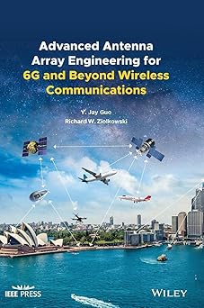 Advanced Antenna Array Engineering for 6G and Beyond Wireless Communications