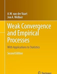 Weak Convergence and Empirical Processes With Applications to Statistics