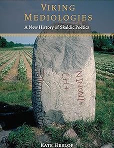Viking Mediologies A New History of Skaldic Poetics