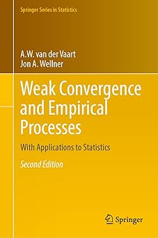 Weak Convergence and Empirical Processes With Applications to Statistics