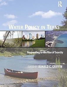 Water Policy in Texas Responding to the Rise of Scarcity