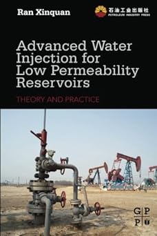 Advanced Water Injection for Low Permeability Reservoirs Theory and Practice