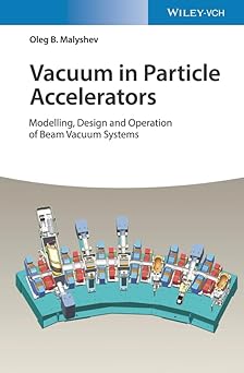 Vacuum in Particle Accelerators Modelling Design and Operation of Beam Vacuum Systems