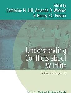 Understanding Conflicts about Wildlife A Biosocial Approach