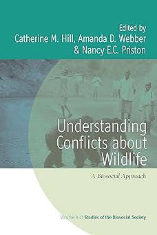 Understanding Conflicts about Wildlife A Biosocial Approach