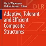 Adaptive Tolerant and Efficient Composite Structures