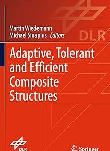 Adaptive Tolerant and Efficient Composite Structures