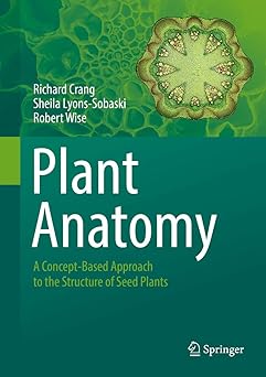 Plant Anatomy A Concept-Based Approach to the Structure of Seed Plants