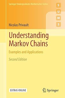 Understanding Markov Chains Examples and Applications
