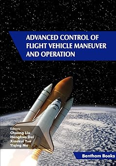 Advanced Control of Flight Vehicle Maneuver and Operation (Frontiers in Aerospace Science)