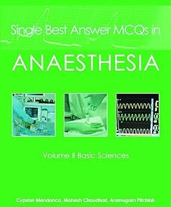 Single Best Answer MCQs in Anaesthesia Volume II - Basic Sciences