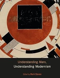 Understanding Marx Understanding Modernism