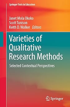 Varieties of Qualitative Research Methods Selected Contextual Perspectives