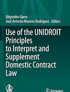 Use of the Unidroit Principles to Interpret and Supplement Domestic Contract Law