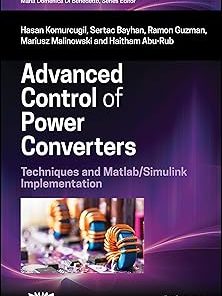 Advanced Control of Power Converters Techniques and Matlab/Simulink Implementation