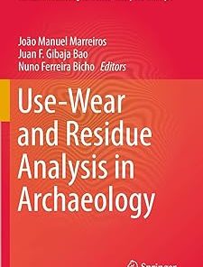 Use-Wear and Residue Analysis in Archaeology