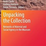 Unpacking the Collection Networks of Material and Social Agency in the Museum