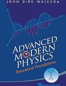 Advanced Modern Physics Theoretical Foundations
