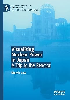 Visualizing Nuclear Power in Japan A Trip to the Reactor